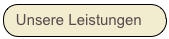 Unsere Leistungen